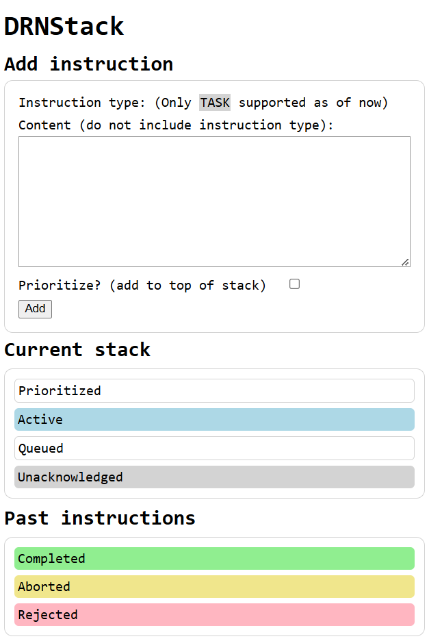 a crop of a website with the header "DRNStack". Below it are 3 sections:

"Add instruction" lets you add an instruction to the stack, with the option to prioritize it.

"Current stack" shows the instructions that are being executed.

"Past instructions" shows the instructions that have been cancelled or are complete.