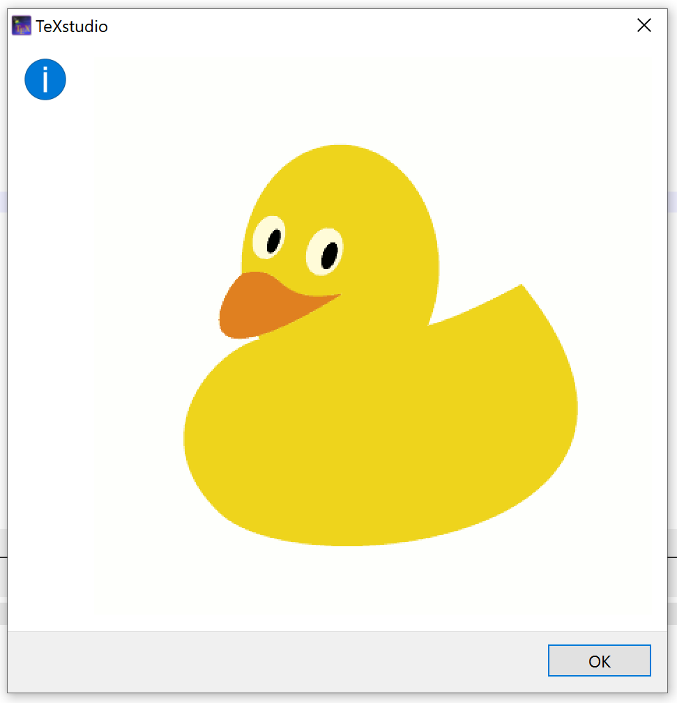 an info dialog from TeXstudio, but instead of any text, there is a duck (drawn in TikZ) and a the usual "OK" button.