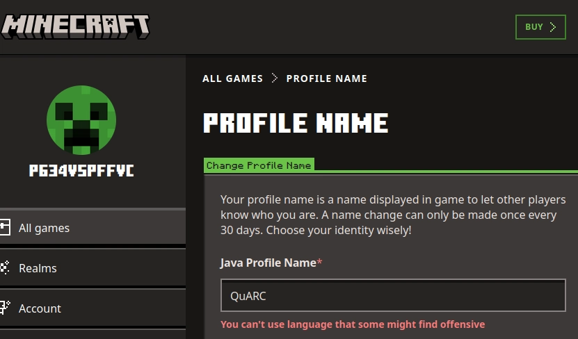 minecraft.net says I can't change my profile name to "QuARC" because "You can't use language that some might find offensive"